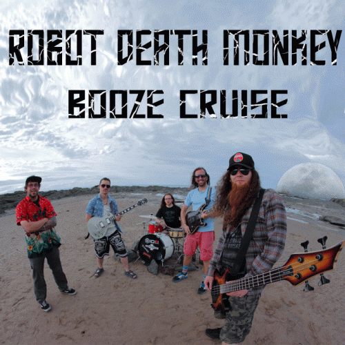 Robot Death Monkey : Booze Cruise